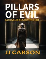 Pillars of Evil: An addictive murder mystery crammed with intrigue,...