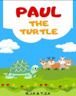 Paul The Turtle : A Story of Friendship and Courage - Book Cover